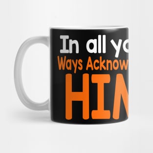 Colorful In all your ways Acknowledge him Christian Design Mug